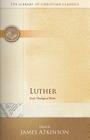 Luther: Early Theological Works (Library of Christian Classics) Cover Image