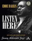 Jamey Aebersold Jazz -- Eddie Harris -- Listen Here, Vol 127: Book & 2 CDs (Jazz Play-A-Long for All Musicians #127) By Eddie Harris Cover Image