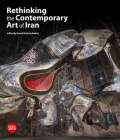 Rethinking the Contemporary Art of Iran Cover Image
