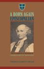 A Born Again Episcopalian: The Evangelical Witness of Charles P. McIlvaine By Thomas Garrett Isham Cover Image