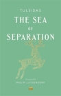 The Sea of Separation: A Translation from the Ramayana of Tulsidas (Murty Classical Library of India) By Tulsidas, Philip Lutgendorf (Translator) Cover Image