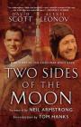 Two Sides of the Moon: Our Story of the Cold War Space Race By Alexei Leonov, David Scott, Neil Armstrong (Foreword by), Tom Hanks (Introduction by) Cover Image
