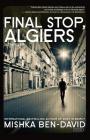 Final Stop, Algiers: A Thriller Cover Image