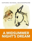 A Midsummer Night's Dream (Oxford School Shakespeare) By William Shakespeare, Roma Gill Cover Image