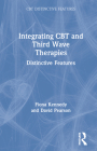Integrating CBT and Third Wave Therapies: Distinctive Features (CBT Distinctive Features) Cover Image