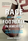 Race and Football in America: The Life and Legacy of George Taliaferro By Dawn Knight Cover Image