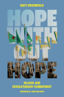 Hope Without Hope: Rojava and Revolutionary Commitment By Matt Broomfield Cover Image