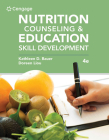 Nutrition Counseling and Education Skill Development (Mindtap Course List) Cover Image