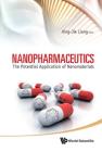 Nanopharmaceutics: The Potential Application of Nanomaterials By Xing-Jie Liang (Editor) Cover Image