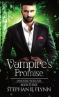 Vampire's Promise: A Steamy Paranormal Urban Fantasy Romance By Stephanie Flynn Cover Image