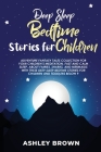 Deep Sleep Bedtime Stories for Children: Adventure Fantasy Tales Collection for your children's Meditation, Fast and Calm Sleep, about Fairies, Sharks Cover Image