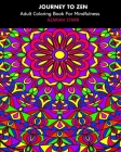 Journey To Zen: Adult Coloring Book For Mindfulness By Azariah Starr Cover Image