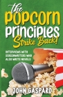 The Popcorn Principles Strike Back: Interviews With Screenwriters Who Also Write Novels Cover Image
