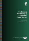 Sustainable Profitability in a Disrupted Legal Market Cover Image