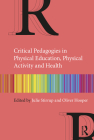 Critical Pedagogies in Physical Education, Physical Activity and Health Cover Image