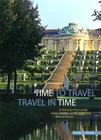 Time to Travel - Travel in Time to Germany's Finest Stately Homes, Gardens, Castles, Abbeys and Roman Remains: Official Joint Guide of the Heritage Ad Cover Image