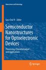 Semiconductor Nanostructures for Optoelectronic Devices: Processing, Characterization and Applications (Nanoscience and Technology) By Gyu-Chul Yi (Editor) Cover Image