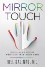 Mirror Touch: Notes from a Doctor Who Can Feel Your Pain Cover Image