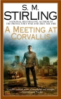 A Meeting at Corvallis (A Novel of the Change #3) Cover Image