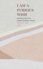 I Am a Furious Wish: Anthology of Lowcountry Poets, Volume 1 By Charleston Poets Cover Image