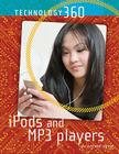 iPod and MP3 Players (Technology 360) By Stuart A. Kallen Cover Image