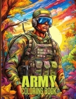 Army Coloring Book: Engaging Army Illustrations For Color & Relaxation Cover Image