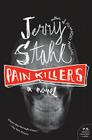 Pain Killers: A Novel By Jerry Stahl Cover Image