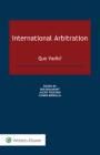 International Arbitration: Quo Vadis? By Ben Beaumont (Editor), Alexis Foucard (Editor), Fahira Brodlija (Editor) Cover Image