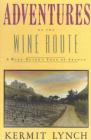Adventures on the Wine Route: A Wine Buyer’s Tour of France By Kermit Lynch Cover Image