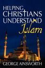 Helping Christians Understand Islam Cover Image