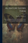 As Nature Shows Them: Moths And Butterflies Of The United States, East Of The Rocky Mountains: With Over 400 Photographic Illustrations In T Cover Image