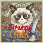 Grumpy Cats Grayscale Coloring Book for Adults: funny Cats Coloring Book grumpy cats doing things grauscale Coloring Book By Monsoon Publishing Cover Image