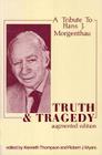 Truth and Tragedy: Tribute to Hans J. Morgenthau Cover Image