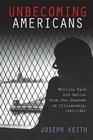 Unbecoming Americans: Writing Race and Nation from the Shadows of Citizenship, 1945-1960 (The American Literatures Initiative) Cover Image