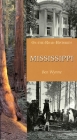 Mississippi (On the Road Histories): On-the-Road Histories By Ben Wynne Cover Image