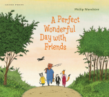 A Perfect Wonderful Day with Friends By Philip Waechter, Philip Waechter (Illustrator) Cover Image