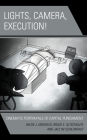 Lights, Camera, Execution!: Cinematic Portrayals of Capital Punishment (Politics) By Helen J. Knowles, Bruce E. Altschuler, Jaclyn Schildkraut Cover Image