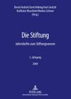 Die Stiftung: Jahreshefte Zum Stiftungswesen- 3. Jahrgang / 2009 Cover Image