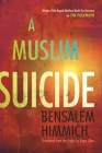 A Muslim Suicide (Middle East Literature in Translation) By Bensalem Himmich Cover Image