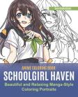 Anime Coloring Book: School Girl Haven. Beautiful and Relaxing Manga-Style Coloring Portraits By Sora Illustrations Cover Image