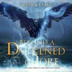 Beyond a Darkened Shore Lib/E By Jessica Leake, Alana Kerr Collins (Read by) Cover Image
