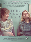 Somehow You Do: From the Motion Picture Four Good Days, Sheet (Original Sheet Music Edition) By Diane Warren (Composer), Reba McEntire (Composer) Cover Image