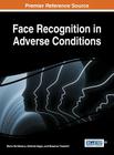 Face Recognition in Adverse Conditions By Maria de Marsico (Editor), Michele Nappi (Editor), Massimo Tistarelli (Editor) Cover Image