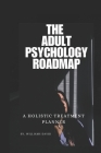 The Adult Psychology Roadmap: A Holistic Treatment Planner Cover Image