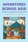 Adventures Across Asia By Young Explorer Cover Image