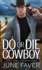 Do or Die Cowboy (Dark Horse Cowboys) By June Faver Cover Image