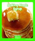 Making Maple Syrup (Wonder Readers Early Level) By Elizabeth Moore Cover Image
