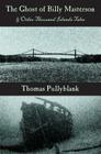The Ghost of Billy Masterson and Other Thousand Islands Tales By Thomas Pullyblank Cover Image