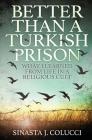 Better Than a Turkish Prison: What I Learned From Life in a Religious Cult Cover Image