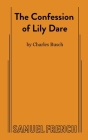 The Confession of Lily Dare By Charles Busch Cover Image